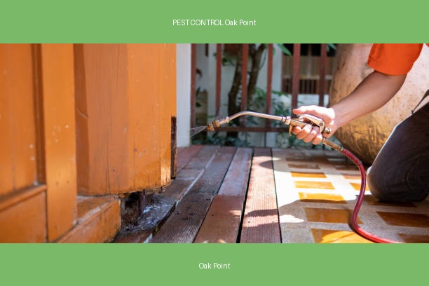 PEST CONTROL Oak Point